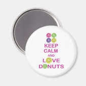 Behalt Ruhe und Liebe Donuts Einzigartiges Geschen Magnet (Vorderseite/Rückseite)
