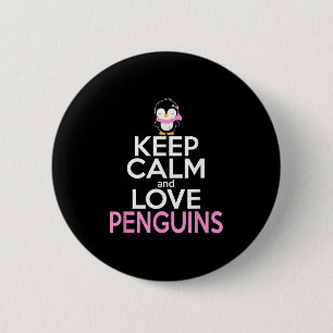 Behalt Ruhe und Liebe Pinguine Niedlich Pinguin Lo Button