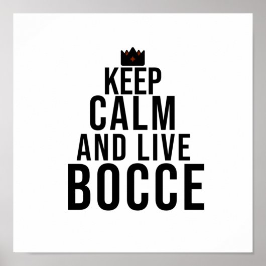 behalt Ruhe und Live BOCCE Poster (Vorne)