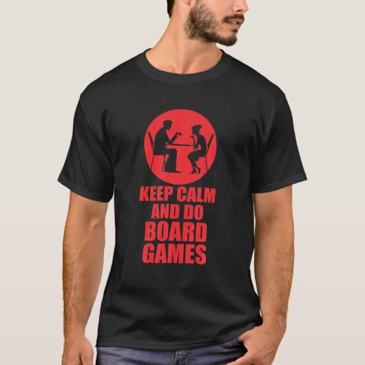 Behalt Ruhe und mach Brettspiele T-Shirt (Vorderseite)