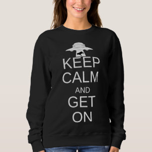 Behalt Ruhe und mach mit Alien Ufo Abduktionskuh Sweatshirt