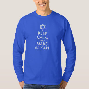 Behalt Ruhe und mache Aliyah T-Shirt