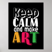 Behalt Ruhe und Make Art Artist Painter Art Teache Poster (Vorne)