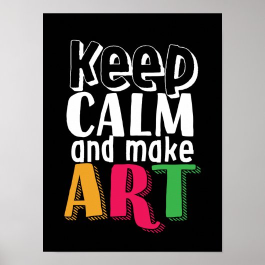 Behalt Ruhe und Make Art Artist Painter Art Teache Poster (Vorne)