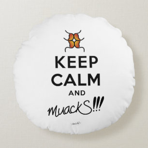 Behalt Ruhe und MuackS!!! Rundes Kissen