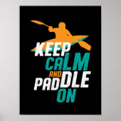 Behalt Ruhe und Paddel beim Kayaking Rowing Team Poster (Vorne)