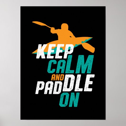 Behalt Ruhe und Paddel beim Kayaking Rowing Team Poster (Vorne)