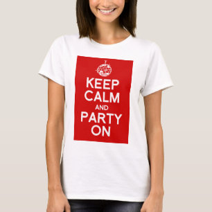 Behalt Ruhe und Party T - Shirt von Frauen