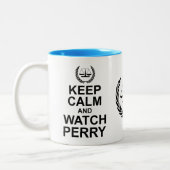 Behalt Ruhe und Perry  Rechtlicher Spaß Zweifarbige Tasse (Links)