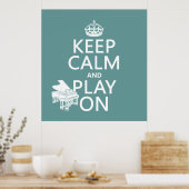 Behalt Ruhe und Play On (Klavier) (beliebige Hinte Poster (Küche)