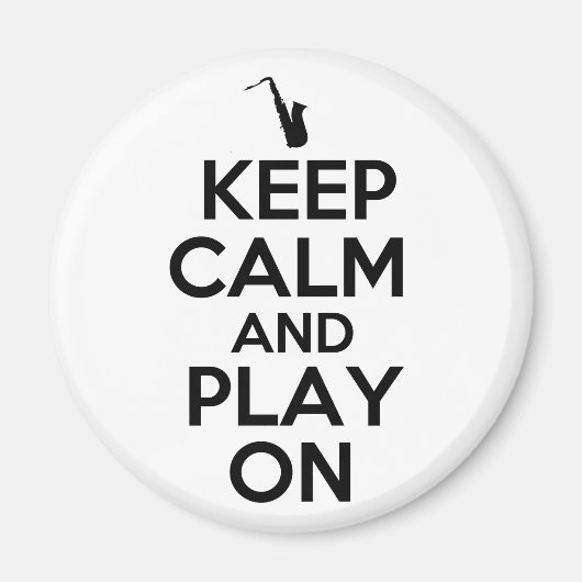Behalt Ruhe und Play On (Saxophon) Magnet (Vorne)