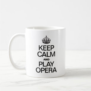 Behalt Ruhe und Play Opera Kaffeetasse