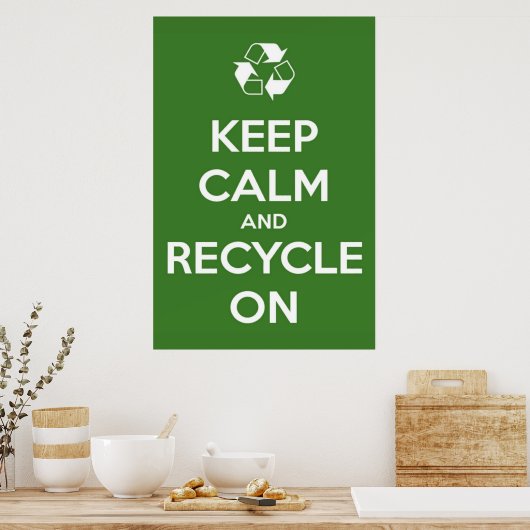 Behalt Ruhe und Recycle auf grünem Poster (Küche)