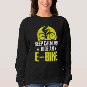 Behalt Ruhe und Reiten mit einem E-Bike-Fahrrad Sweatshirt