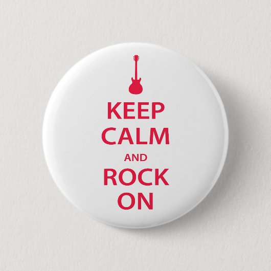 Behalt Ruhe und Rock On! Button (Vorderseite)