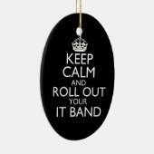Behalt Ruhe und Roll Out Deiner IT-Band-Ornamente Keramik Ornament (Rechts)