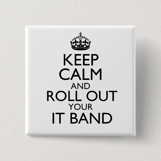 Behalt Ruhe und Roll-Out des IT-Band-Buttons Button (Vorderseite)