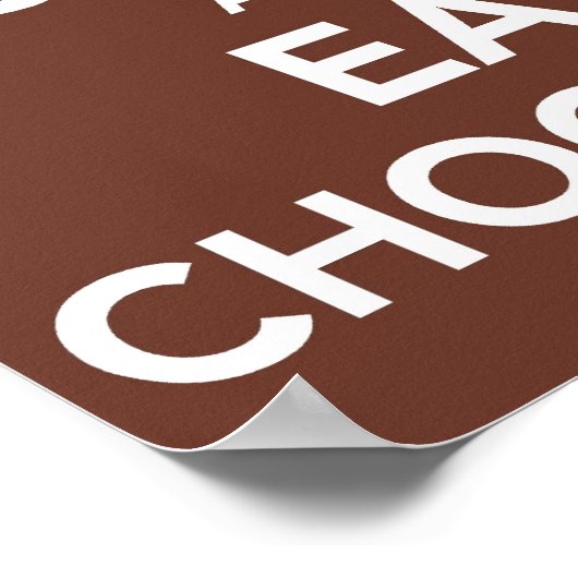 Behalt: "Ruhe und Schokolade essen Poster (Ecke)