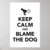 Behalt Ruhe und Schuld am Hund Poster (Vorne)