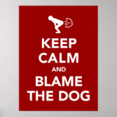 Behalt Ruhe und Schuld am Hund Poster (Vorne)