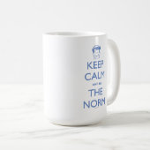 Behalt Ruhe und sei die Norm Kaffeetasse (VorderseiteRechts)