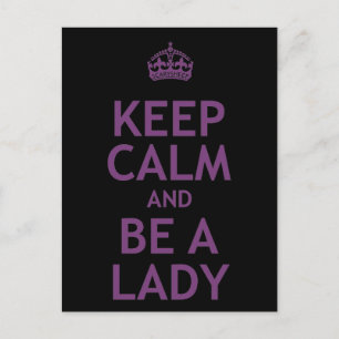 Behalt Ruhe und sei eine Lady Postkarte