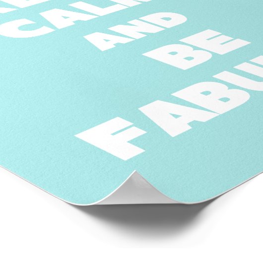 Behalt Ruhe und sei fabelhaft Poster (Ecke)
