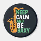 Behalt Ruhe und sein Saxy Funny Saxophone Player J Magnet (Vorne)