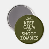Behalt Ruhe und Shoot Zombies Magnet (Vorderseite/Rückseite)