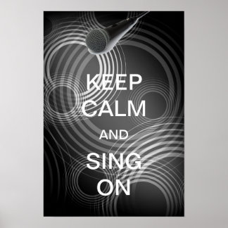 Behalt Ruhe und Sing On Poster