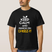 Behalt Ruhe und Spaß auf Cheez-it T-Shirt (Vorderseite)