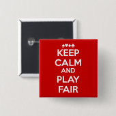 Behalt Ruhe und spiele fair Button (Vorne & Hinten)