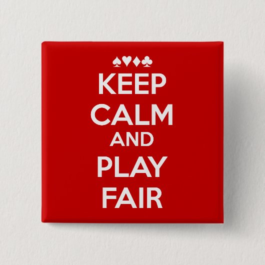 Behalt Ruhe und spiele fair Button (Vorderseite)