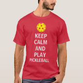 Behalt Ruhe und spiele Pickleball Funny T-Shirt (Vorderseite)