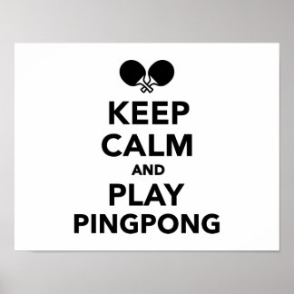 Behalt Ruhe und spiele Ping Pong Poster