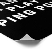 Behalt Ruhe und spiele Tischtennisspieler Poster (Ecke)