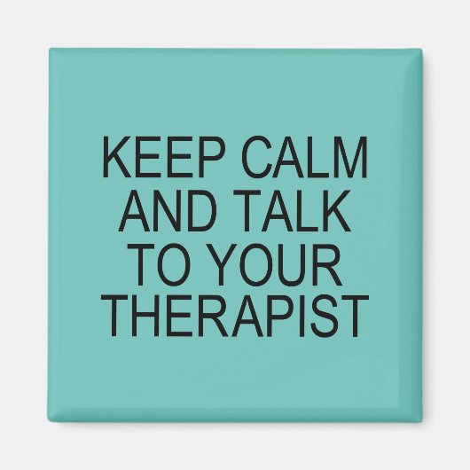 Behalt Ruhe und sprich mit deinem Therapeuten Magnet (Vorne)
