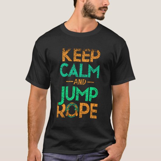 Behalt Ruhe und Sprung Rope Hobby Skipping Jumping T-Shirt (Vorderseite)