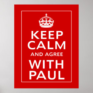 Behalt Ruhe und stimme Paul zu Poster