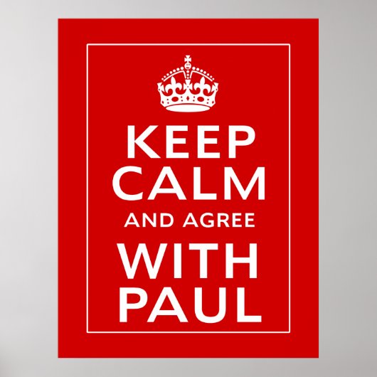 Behalt Ruhe und stimme Paul zu Poster (Vorne)