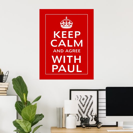 Behalt Ruhe und stimme Paul zu Poster (Heimbüro)