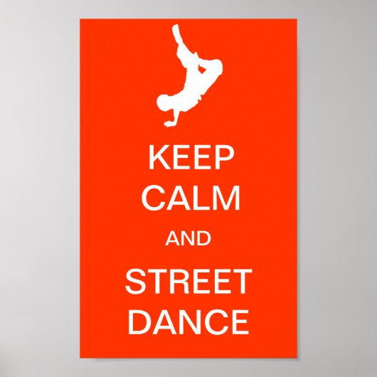 Behalt Ruhe und Street Dance Poster (Vorne)