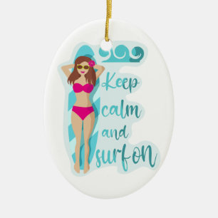 Behalt Ruhe und surfe auf der brünetten Girl Card Keramik Ornament
