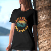 Behalt Ruhe und tauche weiter T-Shirt