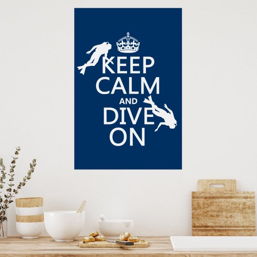 Behalt Ruhe und tauchen an (in beliebiger Farbe) Poster (Küche)