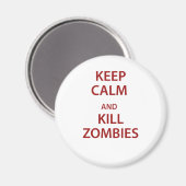 Behalt Ruhe und töte Zombies! Magnet (Vorderseite/Rückseite)