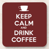 Behalt Ruhe und Trink-Kaffee Untersetzer (Vorderseite)