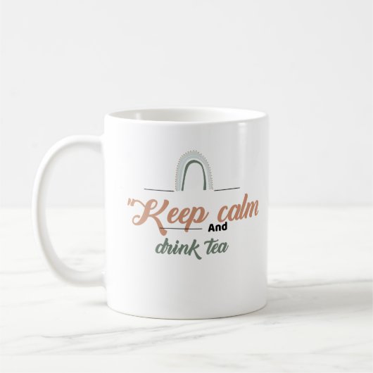 Behalt Ruhe und Trink Tee Kaffeetasse (Links)