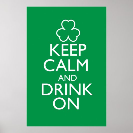 Behalt Ruhe und trinke auf grünem Poster (Vorne)