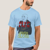 behalt Ruhe und trinke Kaffee T-Shirt (Vorderseite)